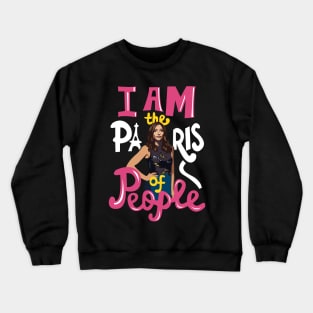 I Am the Paris of People Gina Linetti Crewneck Sweatshirt